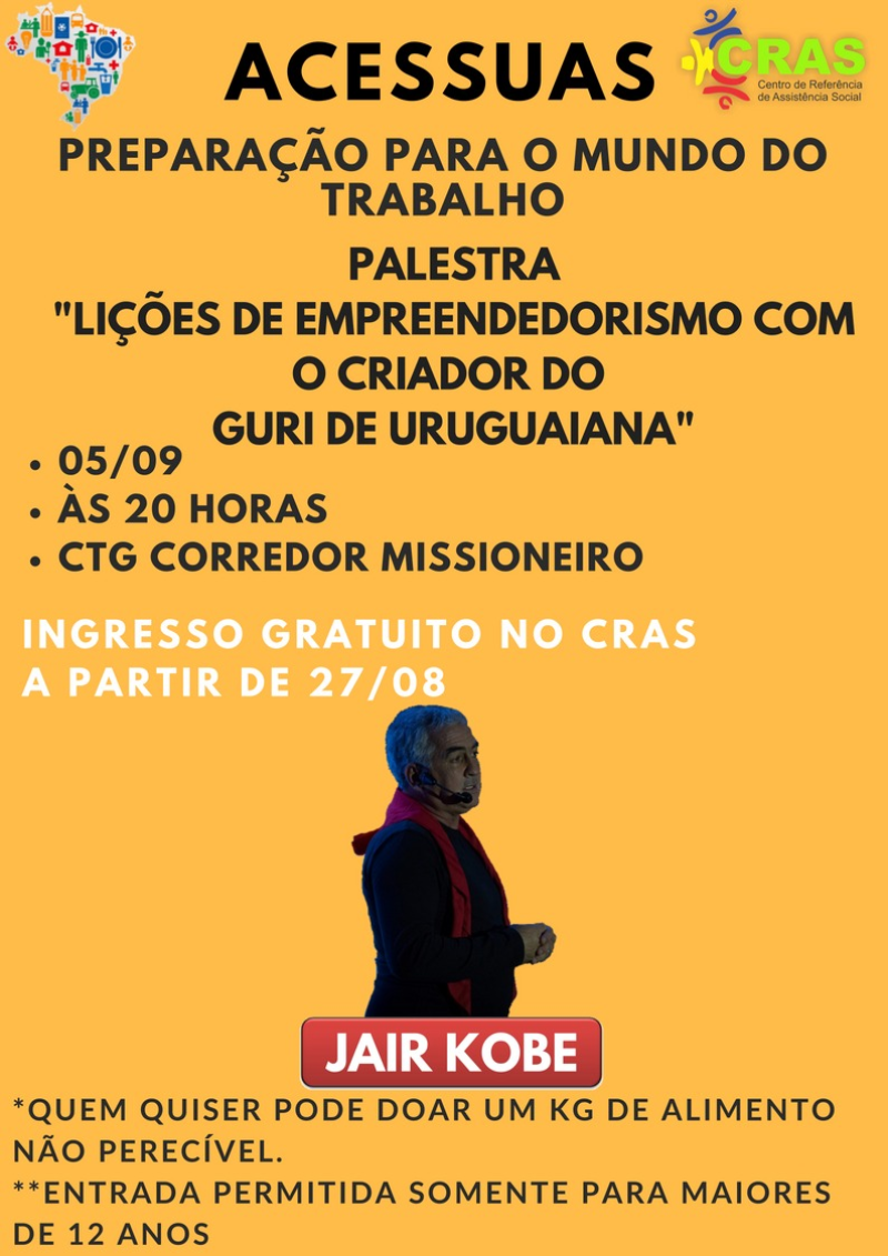 CONTEMPLANDO MAIS UMA AÇÃO DO ACESSUAS TRABALHO, JAIR KOBE REALIZARÁ PALESTRA EM PORTO XAVIER